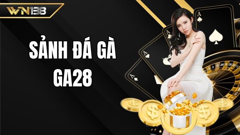 sảnh Đá Gà GA28