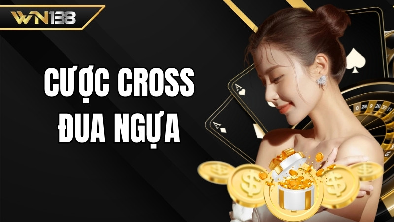 cược cross đua ngựa