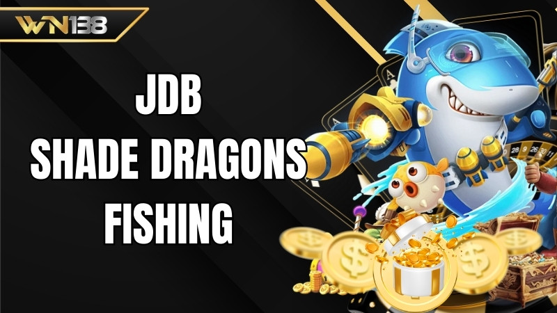 JDB Shade Dragons Fishing